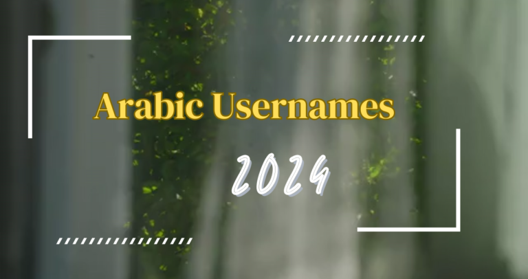 210+ Arabic Usernames for Boys and Girls