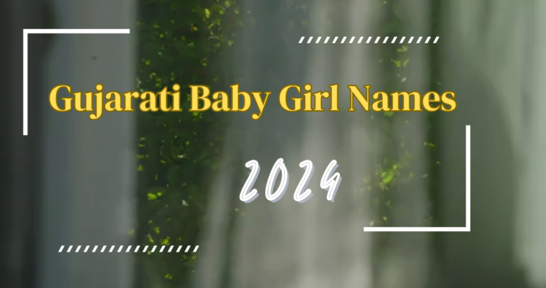 530+ Gujarati Baby Girl Names A to Z 2024