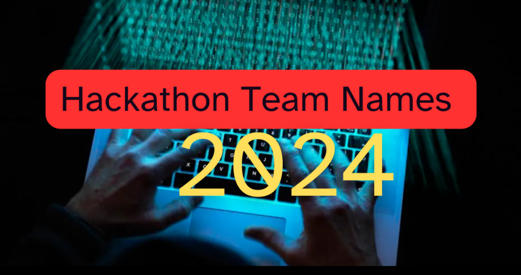 1200+ Best Hackathon Team Names 2024