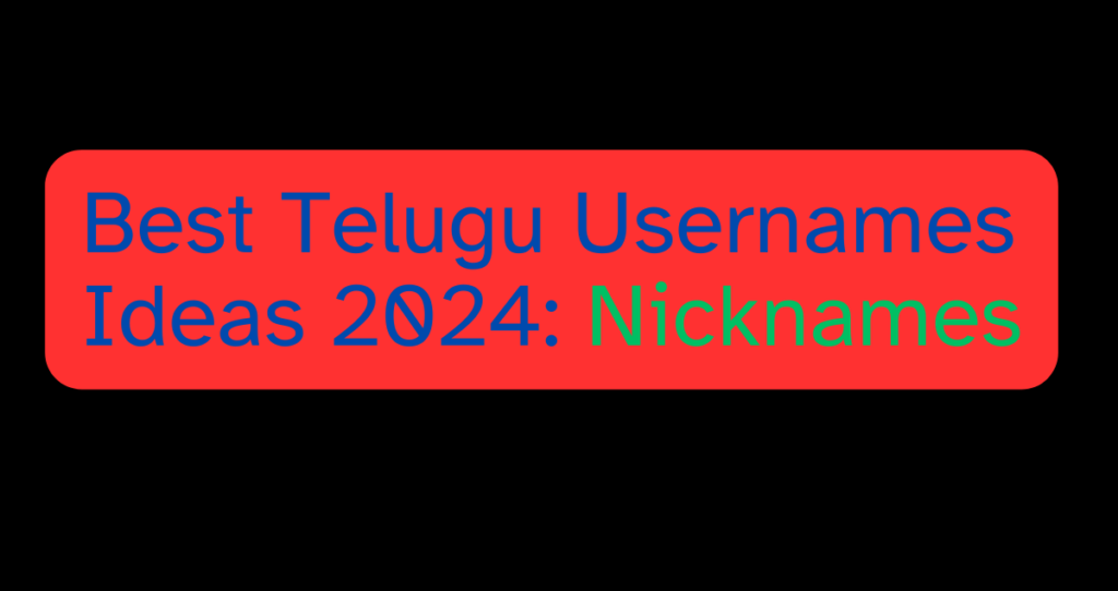 1700+ Best Telugu Usernames Ideas 2024: Nicknames