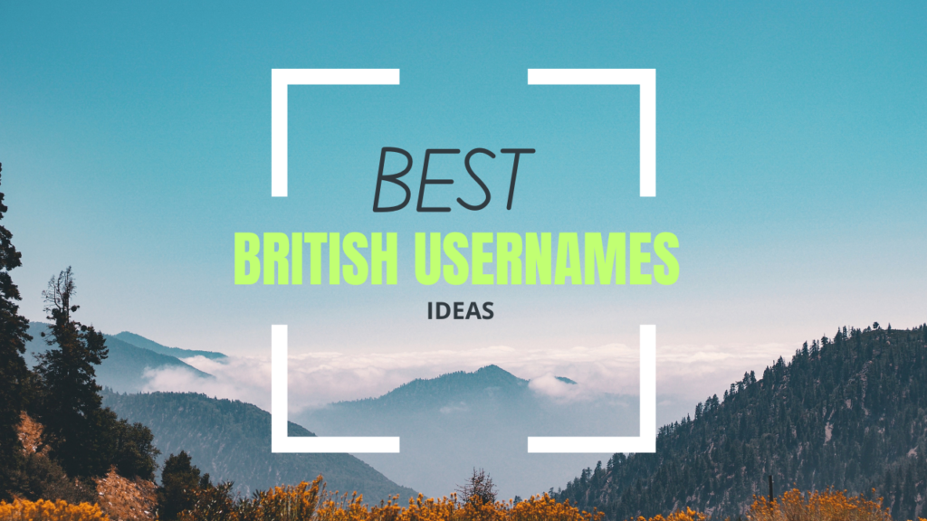 600+ Best British Usernames Ideas 2024