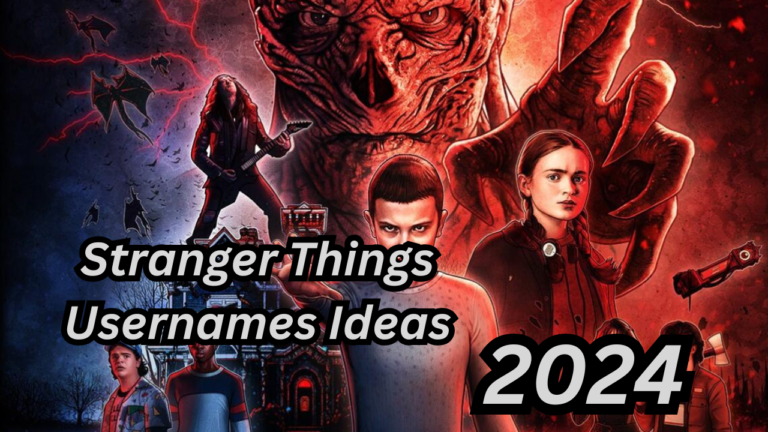 700+ Best Stranger Things Usernames Ideas 2024