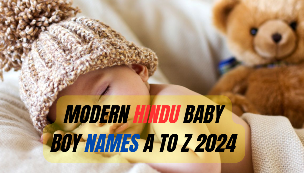 Modern Hindu Baby Boy Names A to Z 2024