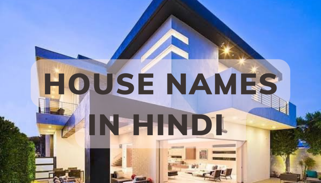 480+ House Names in Hindi Ideas 2024